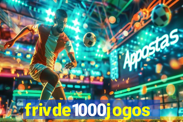 frivde1000jogos