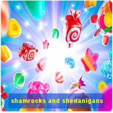 shamrocks and shenanigans