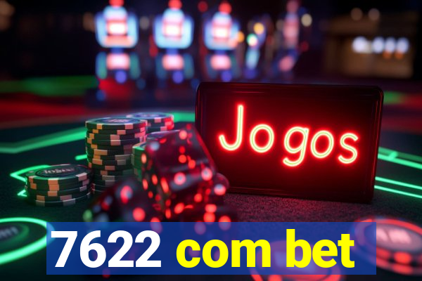 7622 com bet