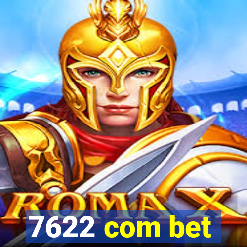 7622 com bet