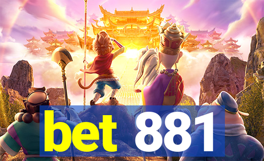 bet 881