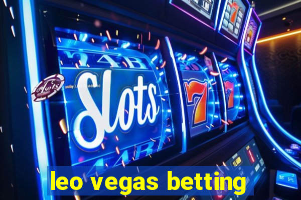 leo vegas betting