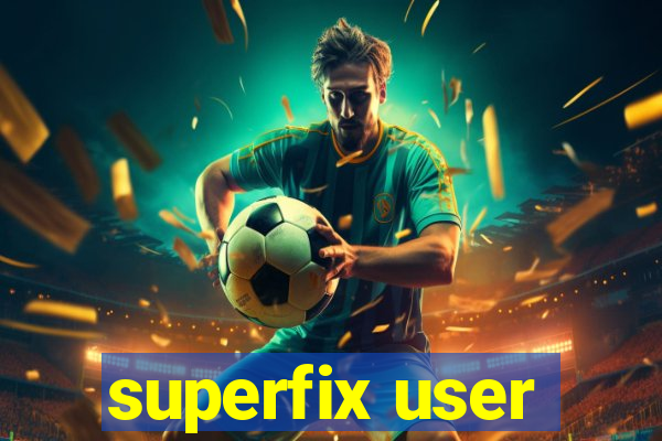 superfix user