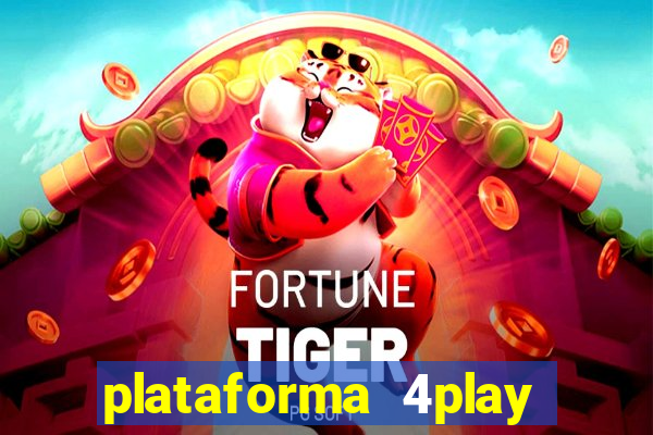 plataforma 4play bet é confiável