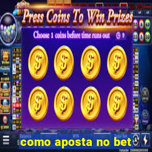 como aposta no bet