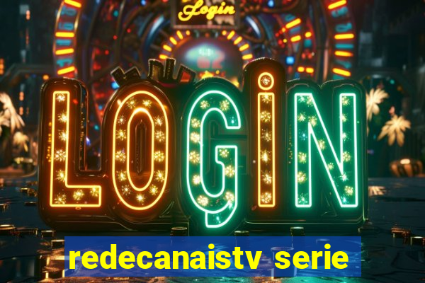 redecanaistv serie