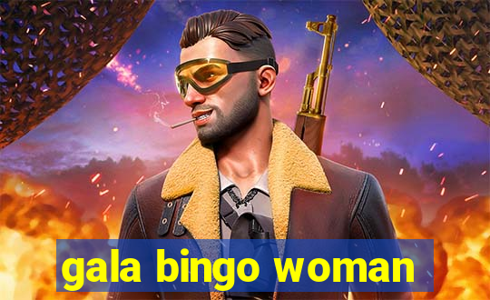 gala bingo woman