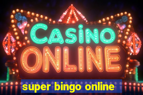 super bingo online