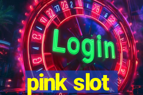 pink slot