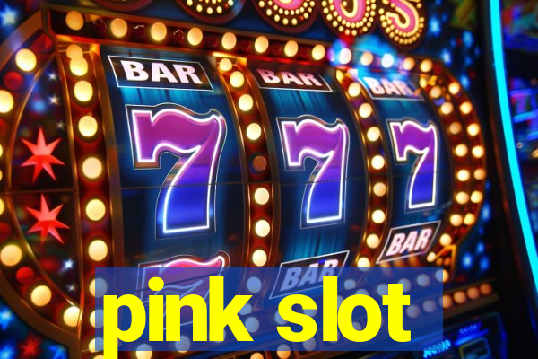 pink slot