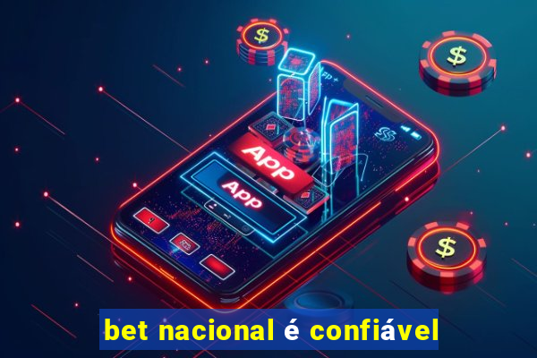 bet nacional é confiável