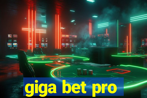 giga bet pro