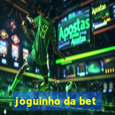 joguinho da bet