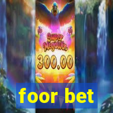 foor bet