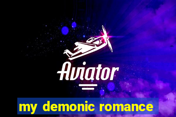 my demonic romance