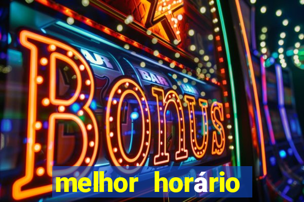 melhor horário para jogar no fortune tiger