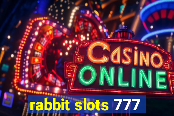 rabbit slots 777