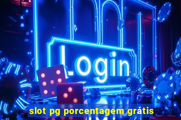 slot pg porcentagem grátis