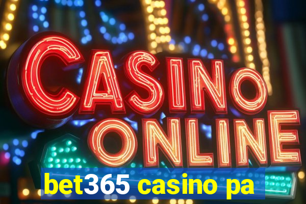 bet365 casino pa