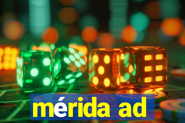 mérida ad