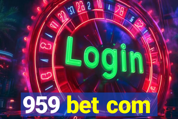 959 bet com