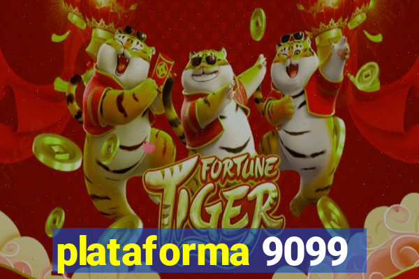 plataforma 9099