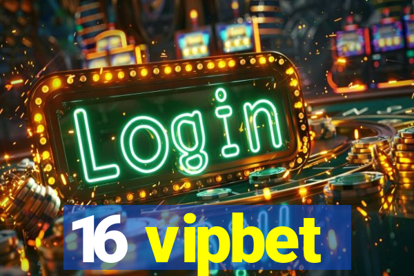 16 vipbet