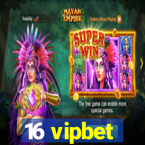 16 vipbet