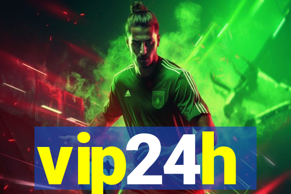 vip24h