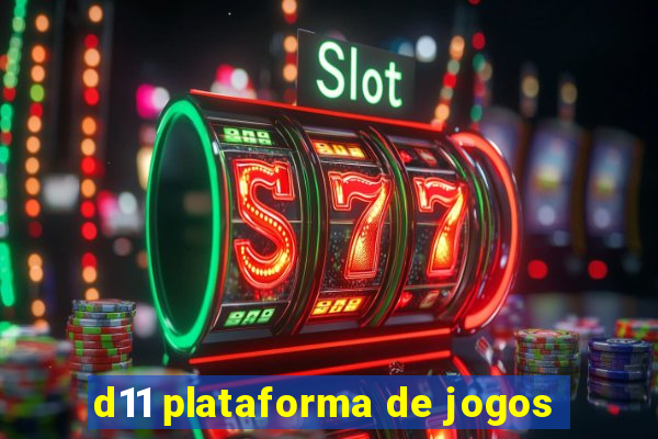 d11 plataforma de jogos