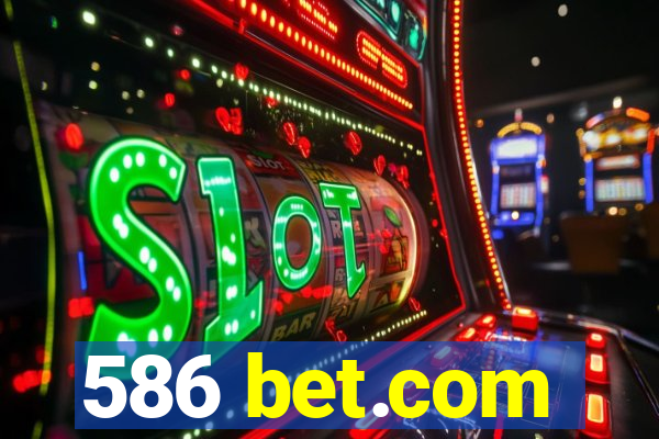 586 bet.com