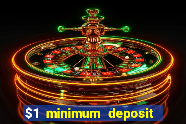 $1 minimum deposit mobile casino canada