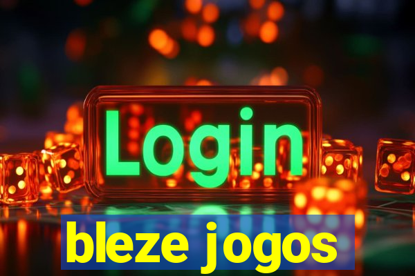 bleze jogos