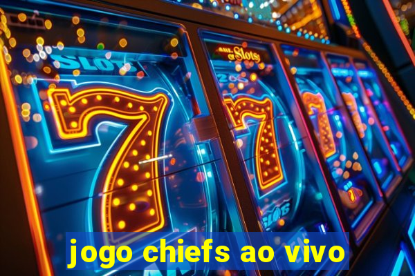 jogo chiefs ao vivo