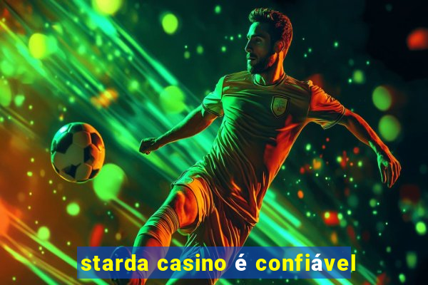 starda casino é confiável