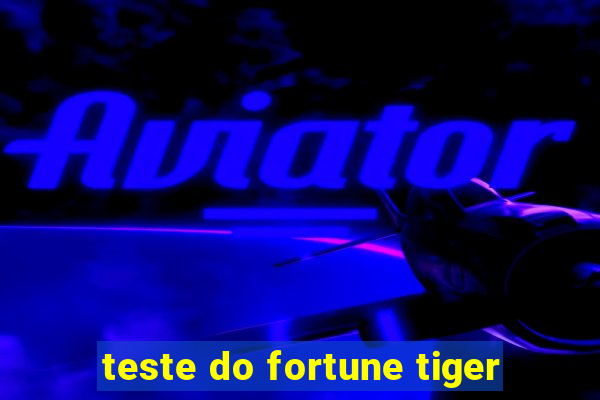 teste do fortune tiger