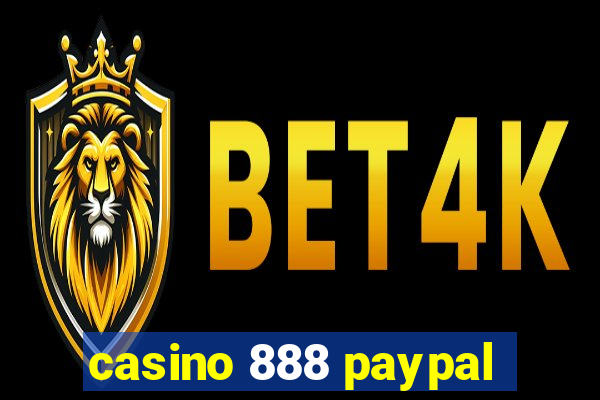 casino 888 paypal