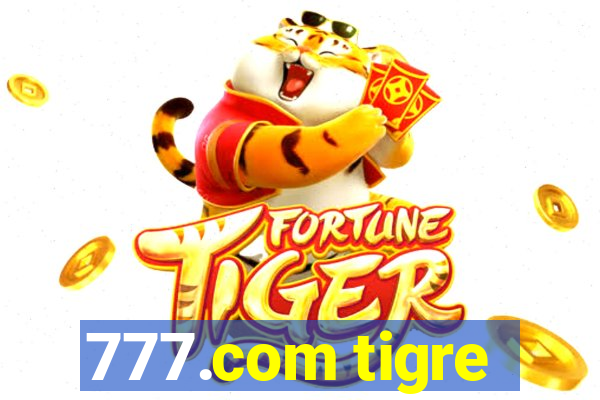 777.com tigre