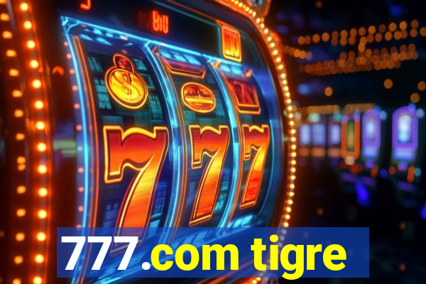 777.com tigre