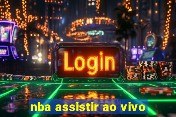 nba assistir ao vivo