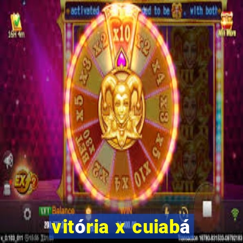 vitória x cuiabá