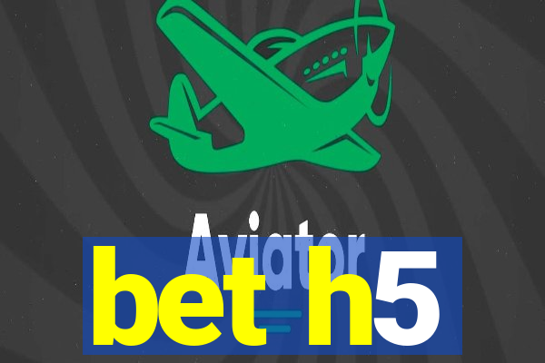 bet h5