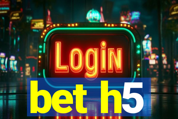 bet h5