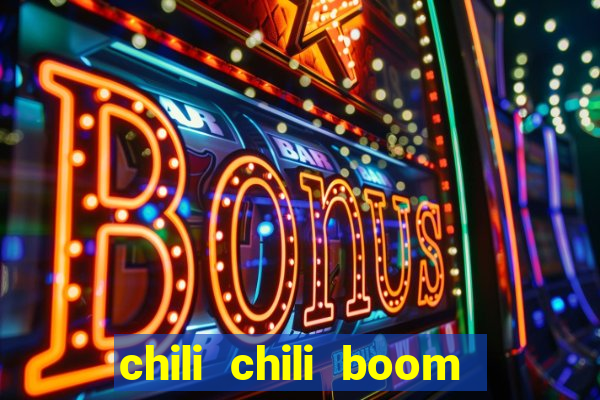 chili chili boom real money