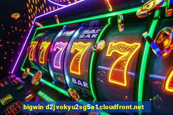 bigwin d2jvokyu2sg5e1.cloudfront.net