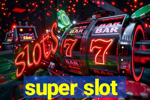 super slot