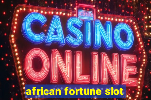 african fortune slot