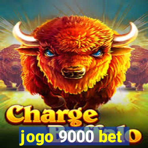 jogo 9000 bet