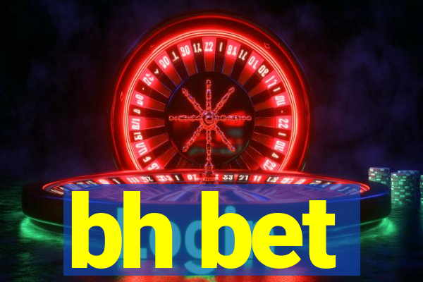 bh bet