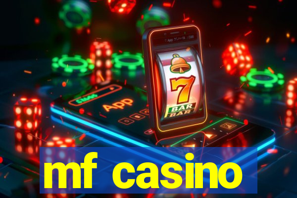 mf casino